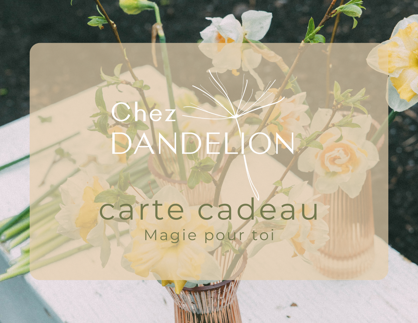 Carte Cadeau • Chez Dandelion
